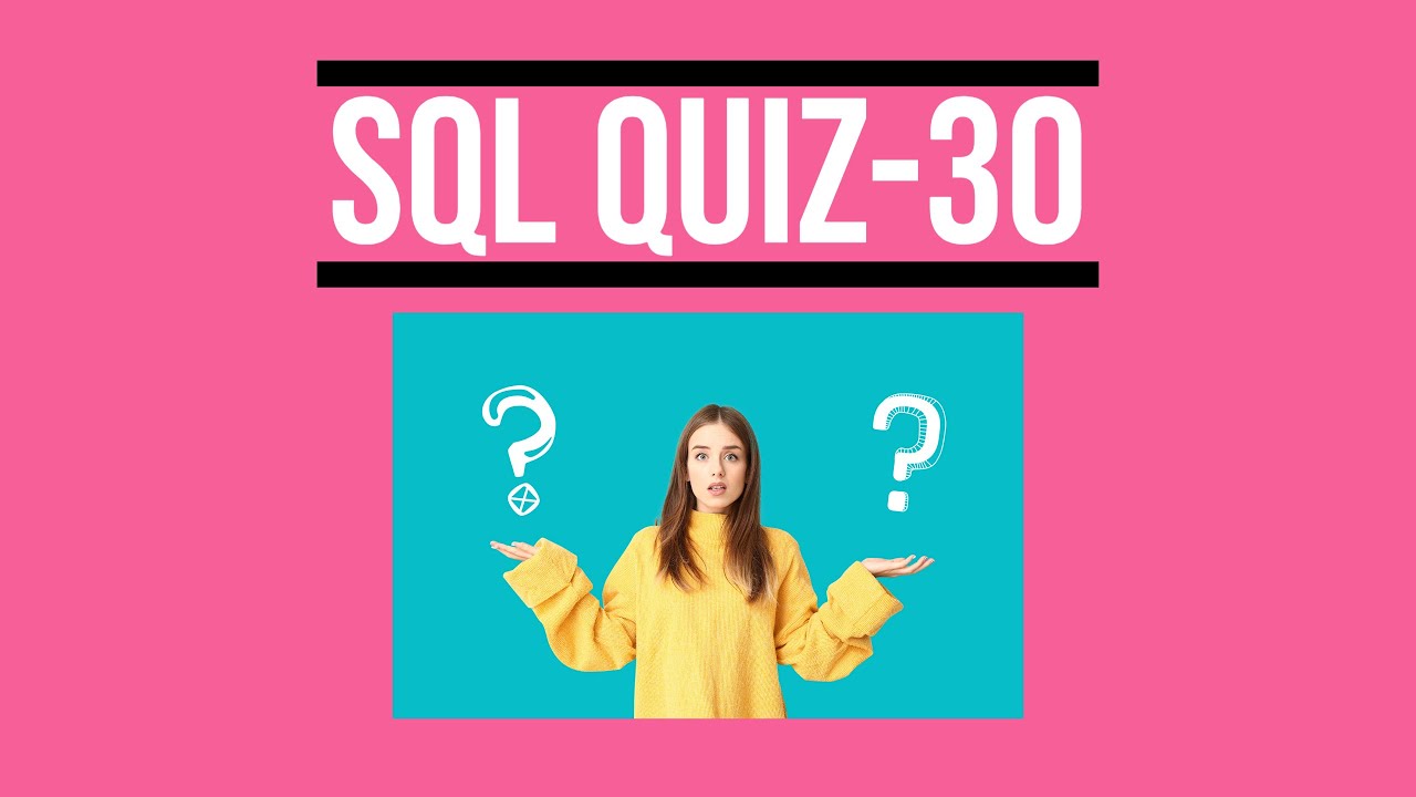 SQL Quiz 30  | SQL Quiz for the day | SQL Tutorial for Beginners |