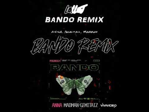Bando Remix (Anna, MadMan, Gemitaiz) LOLLOJ