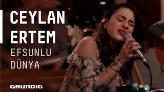 Ceylan Ertem - Efsunlu Dünya @Akustikhane #sesiniaç