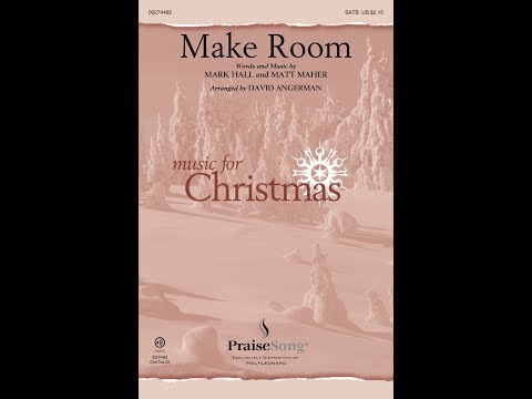 MAKE ROOM (SATB Choir) - Mark Hall/Matt Maher - arr. David Angerman