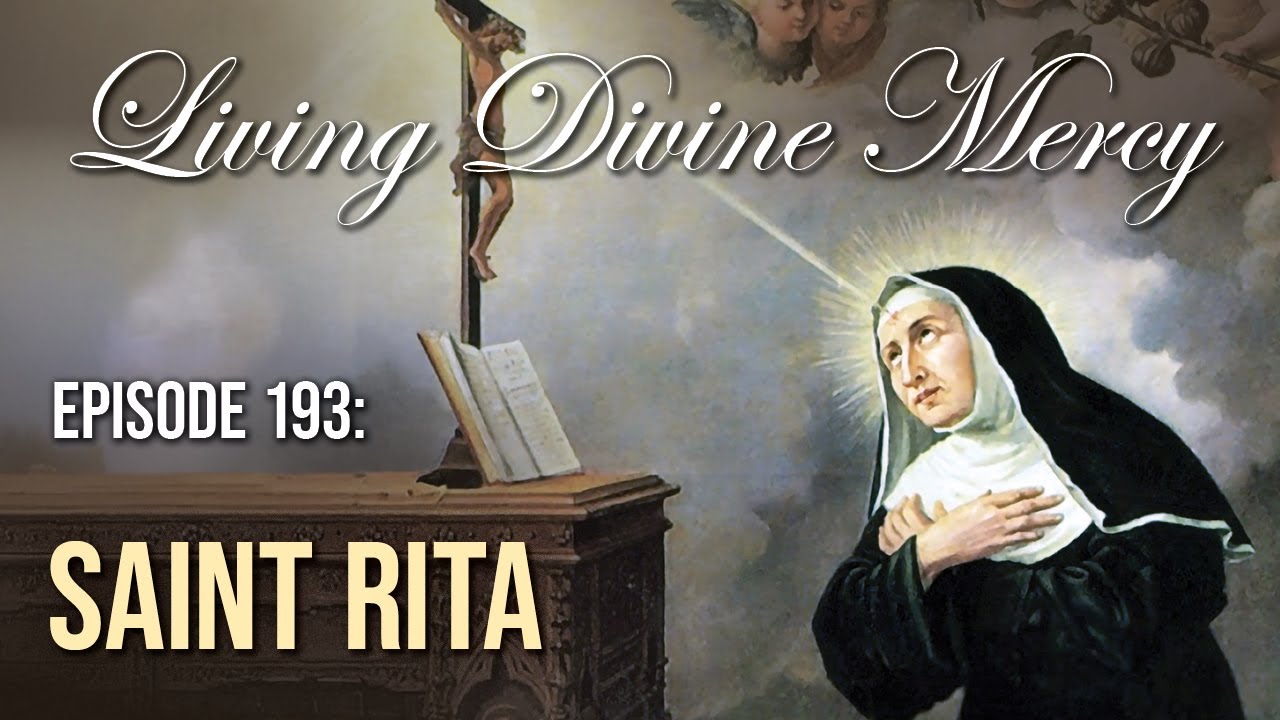 Incredible St. Rita! - Living Divine Mercy (EWTN) Ep. 193 w/ Fr. Chris Alar, MIC