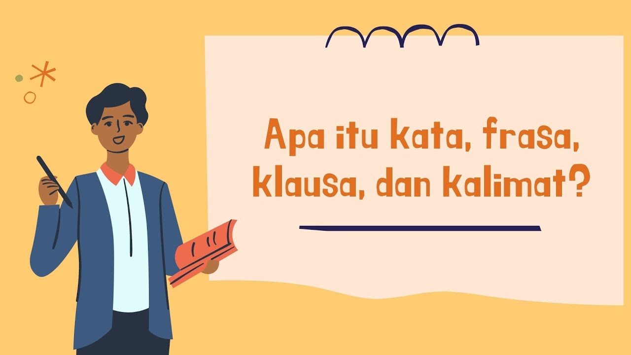 Mengenal Perbedaan Kata, Frasa, Klausa, dan Kalimat. Bahasa Indonesia Kelas 10