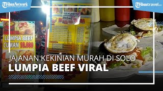 Lumpia Beef Viral, Jajajan Kekinian Baru di Solo Ada Beragam Isian dan Ramah di Kantong