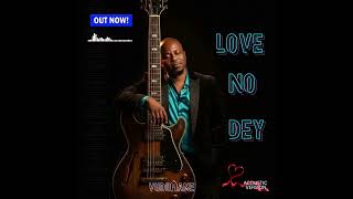 Download lagu Vudumane - Love No Dey (Acoustic Version) mp3 Download lagu Vudumane - Love No Dey (Acoustic Version) mp3