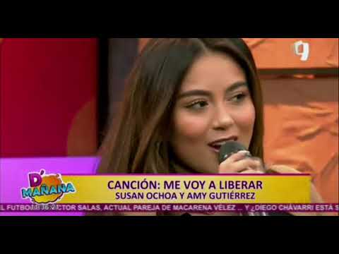 Susan Ochoa ft. Amy Gutiérrez "Me voy a liberar" en programa D' Mañana