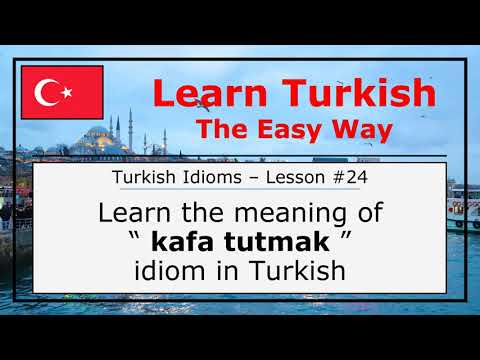 Learn the Meaning of "Kafa Tutmak" Idiom in Turkish (Idiom Lesson #24)