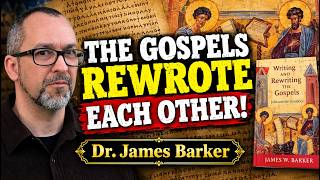 Video: Gospels Copied From Earlier Texts - Not Eyewitness Accounts | James Barker on History Valley