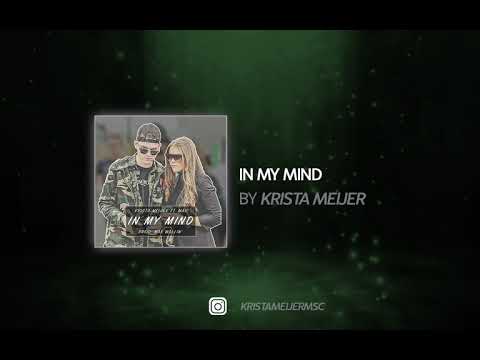 "In My Mind" - Krista Meijer Ft. Max Wallin'