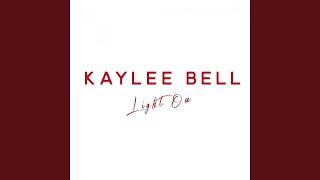 Kaylee Bell Light On