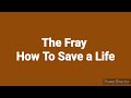 The Fray How To Save A Life Pitch 0 2