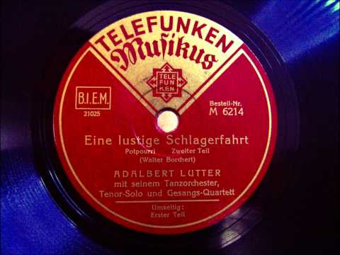 Adalbert Lutter - Tenor und Quartett - Eine lustige Schlagerfahrt - 1935