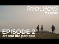 Paper Boys - Episode 2 - Art & Life Part II