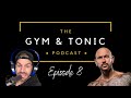 MENTAL HEALTH, DOGS & PHOTOSHOOTS | The Gym & Tonic Podcast 8 | Mike Kelly