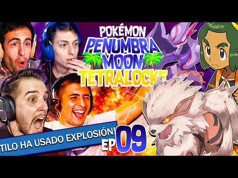TILO *EXPLOTA* EL TETRALOCKE 💣😰 - Pokémon Penumbra Moon Tetralocke #9 - pachi66