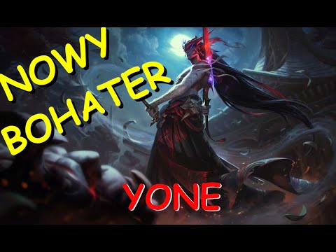 YONE NOWY BOHATER!!! 🔪🗡⚔️😲 PORADNIK, PREZENTACJA UMIEJĘTNOŚCI (BRAT YASUOO) W STANIE EUFORII %%% LPD