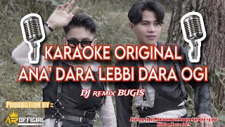 Download lagu KARAOKE - ANA’ DARA LEBBI DARA OGI (Original) || Ardy khabir Ft ADHI WAHYU mp3 Download lagu KARAOKE - ANA’ DARA LEBBI DARA OGI (Original) || Ardy khabir Ft ADHI WAHYU mp3