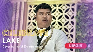 Download lagu Lake - Celebrate (cover) Joyful Entertainment mp3 Download lagu Lake - Celebrate (cover) Joyful Entertainment mp3