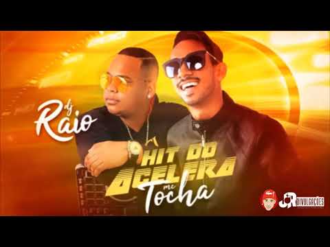 MC TOCHA FEAT.  DJ RAIO - ACELERA - MÚSICA NOVA 2018
