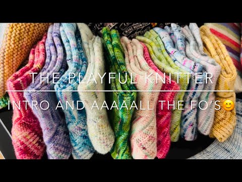 The Playful Knitter ep. 1 - Intro and aaaaall the FO’s😊