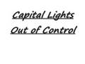 Capital Light - Out of Control