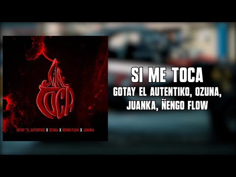 Gotay El Autentiko, Ozuna, Juanka, Ñengo Flow - Si Me Toca (Letra)