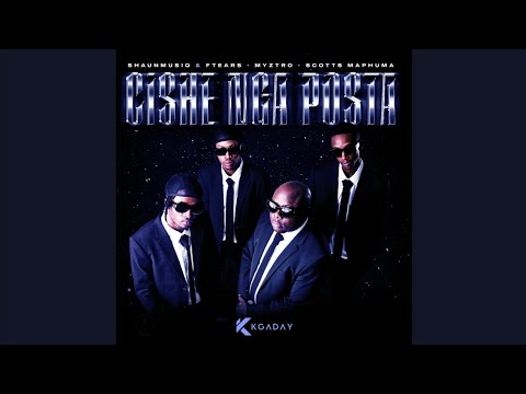 Shaunmusiq & Ftears, Myztro & Scotts Maphuma - Cishe Nga Posta (Official Audio)