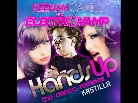 "Hands Up" - Keenan Cahill and Electrovamp (Kastilla Radio Edit)