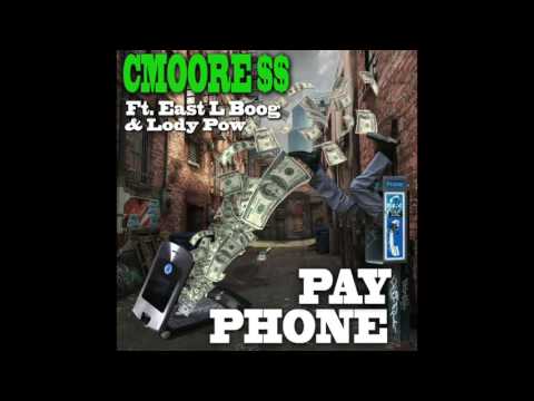 PAYPHONE - C. Moore $$ Feat. Eastside L Boog & Lody Pow