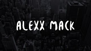 Alexx Mack - Whatever I Want