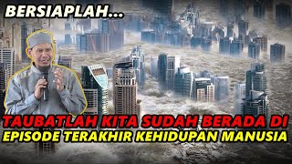 Download lagu Viral, Taubatlah Kita Sudah Berada di EPISODE Terakhir Kehidupan Manusia - Ustadz Rahmat Baequni mp3