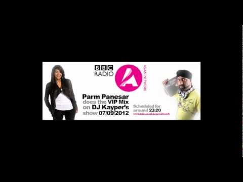 Parm Panesar VIP Mix - BBC Asian Network DJ Kayper's Show 2012