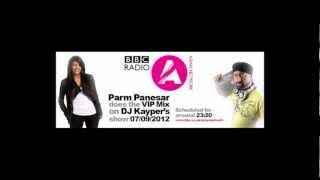 Parm Panesar VIP Mix - BBC Asian Network DJ Kayper's Show 2012