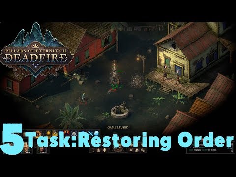 Task:Restoring Order (Port Maje) - Pillars of Eternity II : Deadfire (Veteran Walkthrough) Part 5