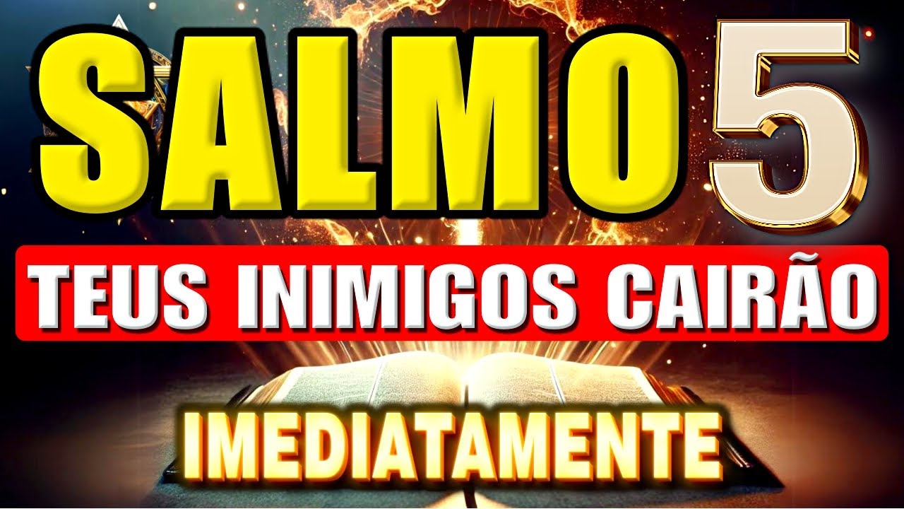 ⭐DESCUBRA O PODEROSO SALMO 5: CONTRA INIMIGOS, INVEJOSOS E FOFOQUEIROS, MÁS LINGUAS E TODO MAL!