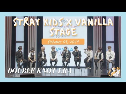 [V COOKIE with Stray Kids] 191009 Double Knot Era: Stray Kids x VANILLA STAGE