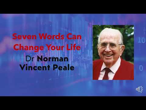 Seven Words Can Change Your Life - Dr Norman Vincent Peale