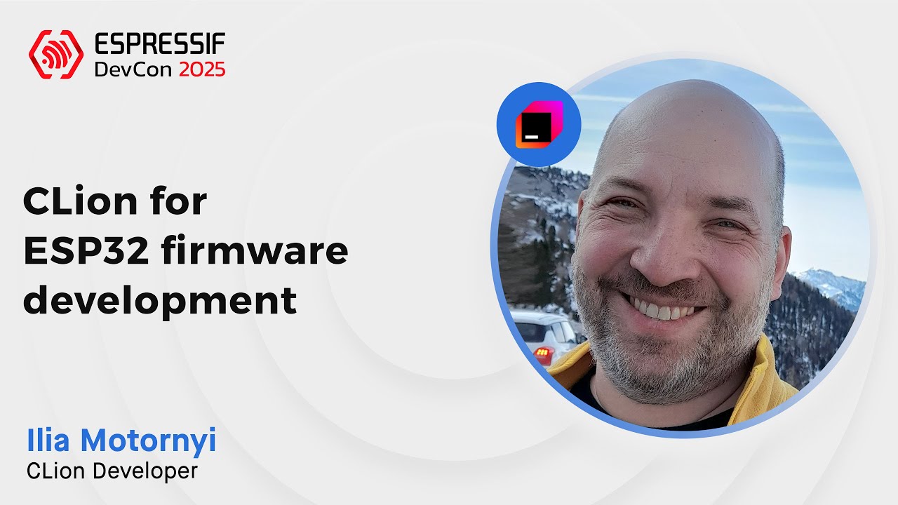 DevCon25 - CLion for ESP32 Firmware Development