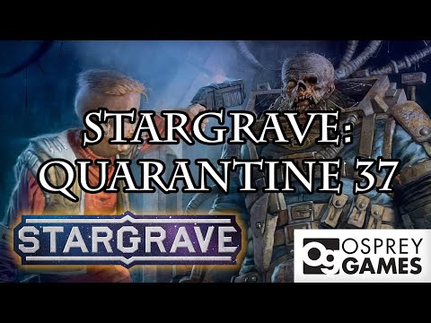 Stargrave:  Quarantine 37