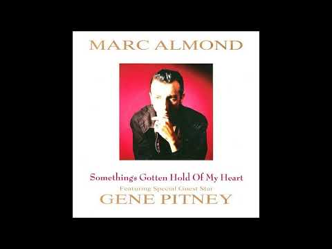 Marc Almond & Gene Pitney - 1989 - Something's Gotten Hold Of My Heart