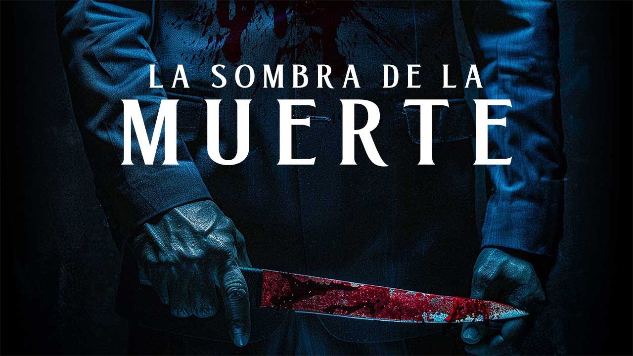 La Sombra De La Muerte | Estreno | Pelicula De Miedo En Espanol Latino