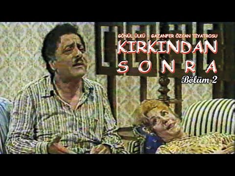 Fulya Özcan - Kırkından Sonra -Tiyatro oyunu