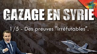[Gazage en Syrie 1/5] – Des preuves "irréfutables".