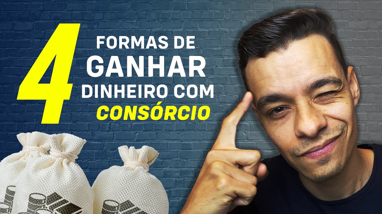 4 FORMAS DE GANHAR DINHEIRO COM SEU CONSÓRCIO
