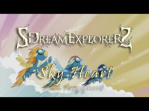 SDreamExplorerS - Sky Heart (feat. Ponysphere)