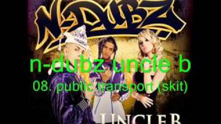 n-dubz public transport (skit) (uncle b 8/17)