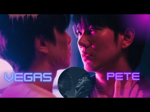 Vegas x Pete - Parallel || KinnPorsche The Series