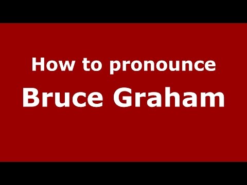 How to pronounce Bruce Graham (American English/US)  - PronounceNames.com
