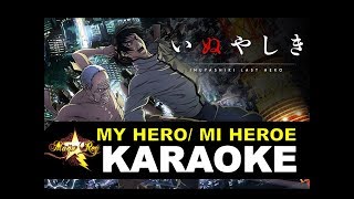 INUYASHIKI KARAOKE INSTRUMENTAL (VERISON EXTENDIDA) MY HERO/ MAGO REY