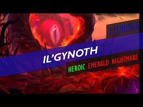 Lzuruha vs Heroic Il'gynoth, Heart of Corruption