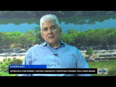 Entrevista com Ronney Lustosa, candidato a Deputado Federal pelo União Brasil 25 08 2022